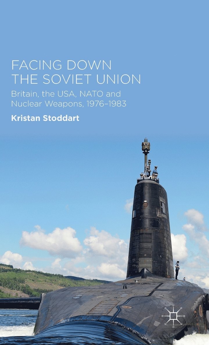 Kristan Stoddart - Facing Down the Soviet Union, Inbunden