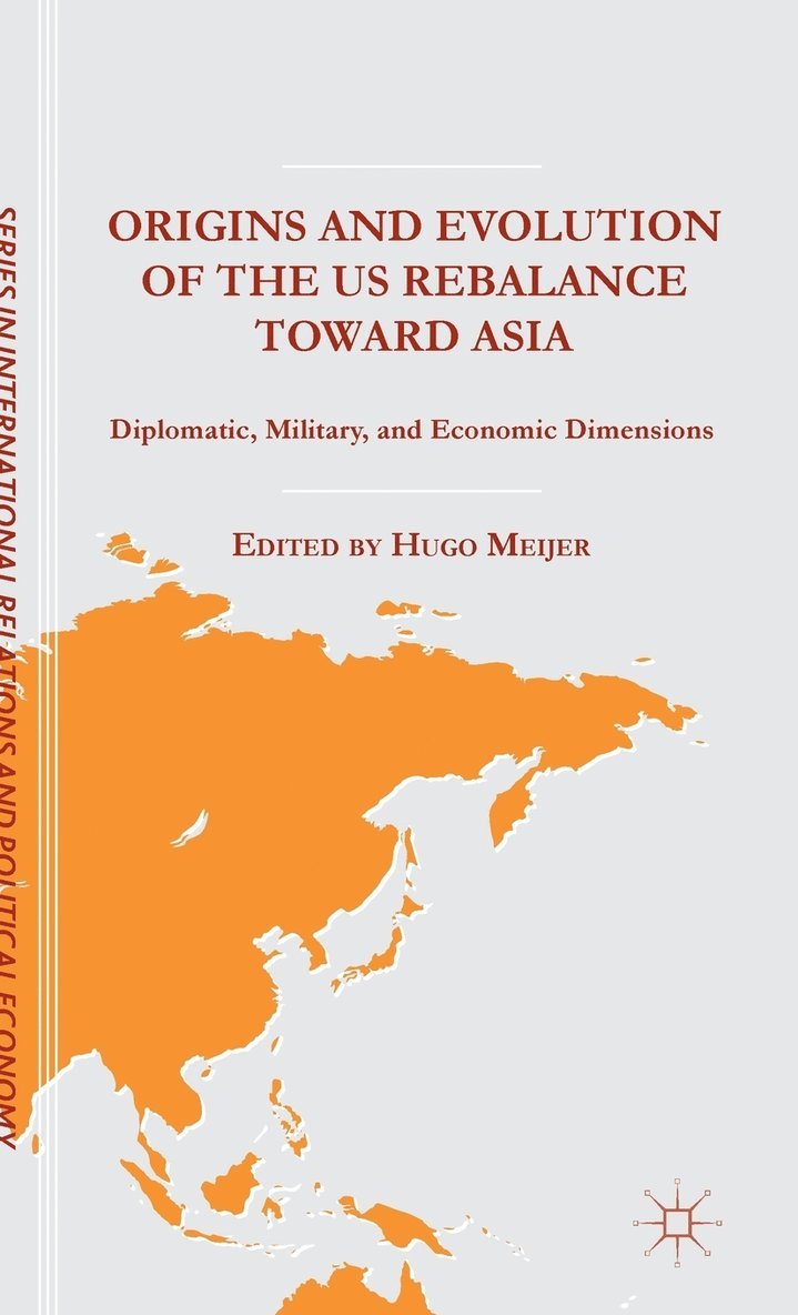 Origins and Evolution of the US Rebalance toward Asia