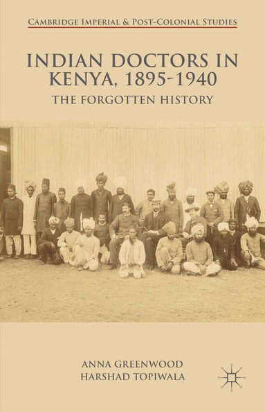 bokomslag Indian Doctors in Kenya, 1895-1940