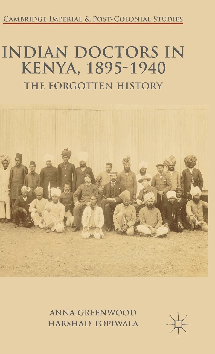 Indian Doctors in Kenya, 1895-1940