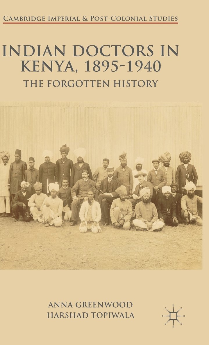 Indian Doctors in Kenya, 1895-1940 1