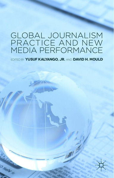 bokomslag Global Journalism Practice and New Media Performance