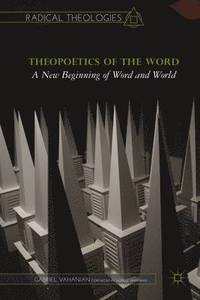 bokomslag Theopoetics of the Word