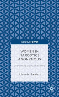 bokomslag Women in Narcotics Anonymous: Overcoming Stigma and Shame