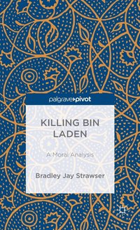 bokomslag Killing bin Laden: A Moral Analysis