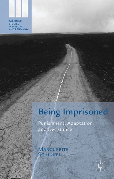M. Schinkel - Being Imprisoned, Inbunden