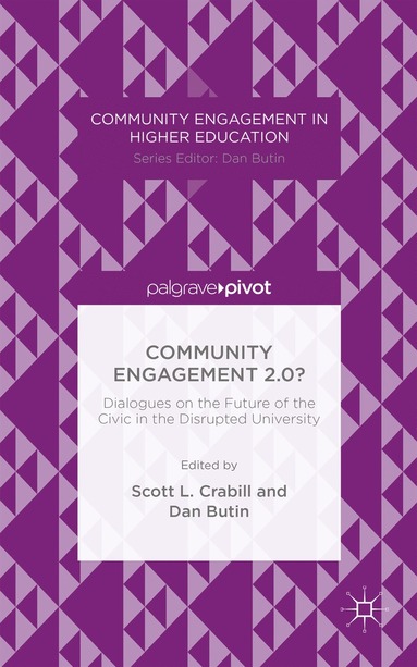 bokomslag Community Engagement 2.0?: Dialogues on the Future of the Civic in the Disrupted University