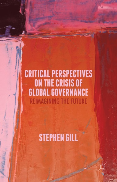 bokomslag Critical Perspectives on the Crisis of Global Governance