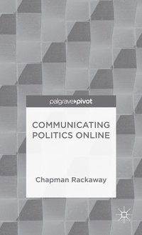 bokomslag Communicating Politics Online