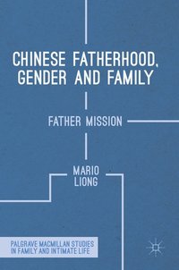 bokomslag Chinese Fatherhood, Gender and Family