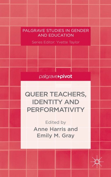 bokomslag Queer Teachers, Identity and Performativity