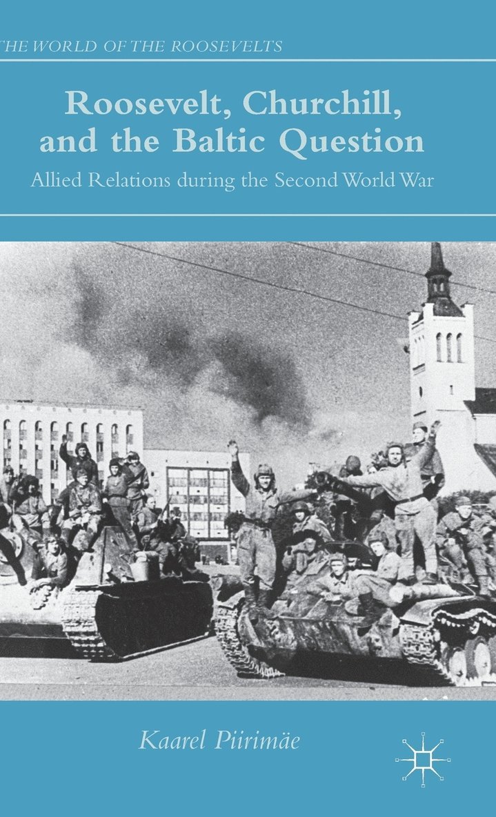 Roosevelt, Churchill, and the Baltic Question