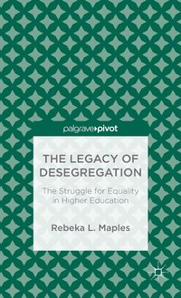 bokomslag The Legacy of Desegregation