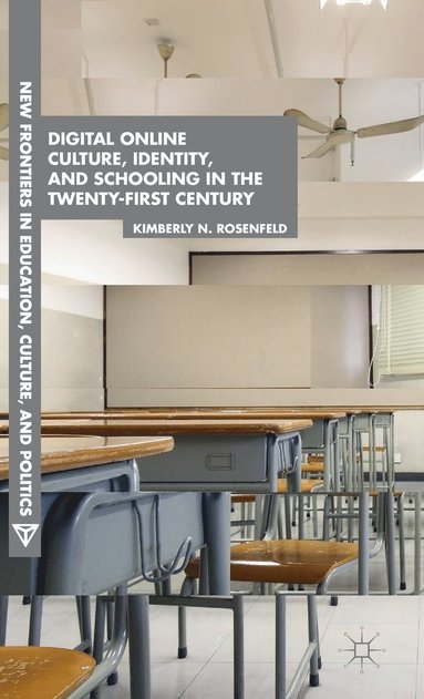 bokomslag Digital Online Culture, Identity, and Schooling in the Twenty-First Century