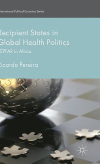 bokomslag Recipient States in Global Health Politics