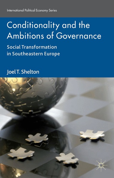 Joel T. Shelton - Conditionality and the Ambitions of Governance, Inbunden