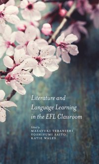 bokomslag Literature and Language Learning in the EFL Classroom