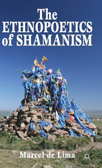 bokomslag The Ethnopoetics of Shamanism