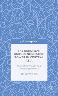 bokomslag The European Unions Normative Power in Central Asia