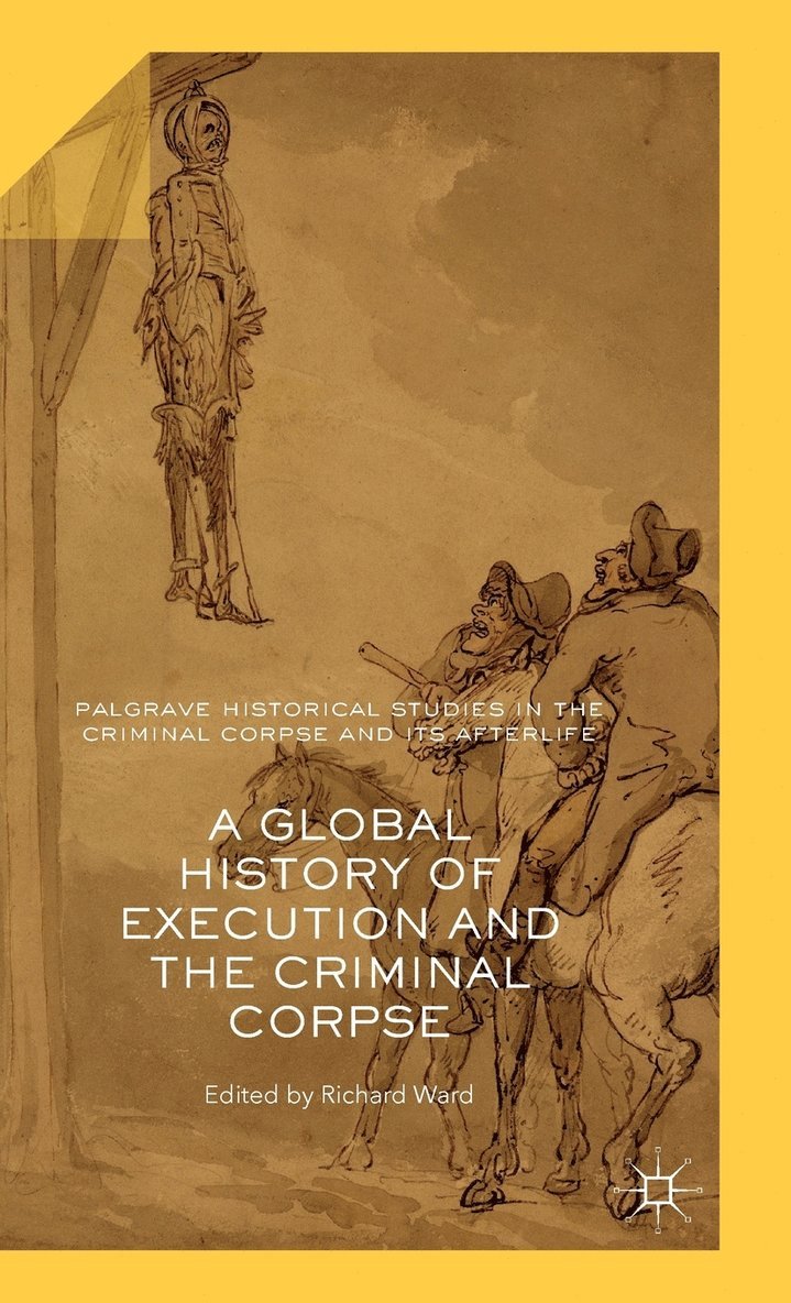 Global History of Execution and the Criminal Corpse