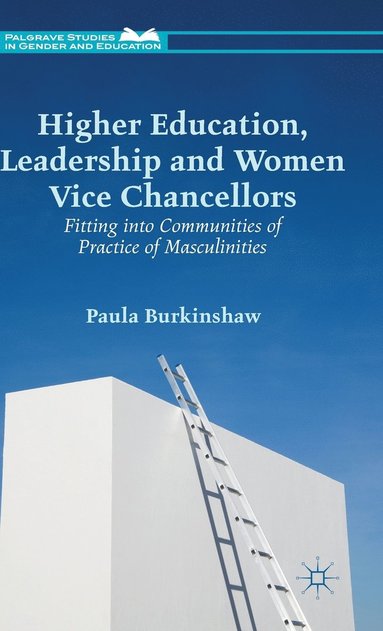 bokomslag Higher Education, Leadership and Women Vice Chancellors