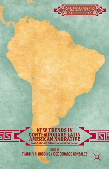 T. Robbins, J. González - New Trends in Contemporary Latin American Narrative, Inbunden