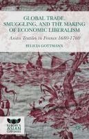 bokomslag Global Trade, Smuggling, and the Making of Economic Liberalism