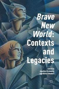 bokomslag 'Brave New World': Contexts and Legacies