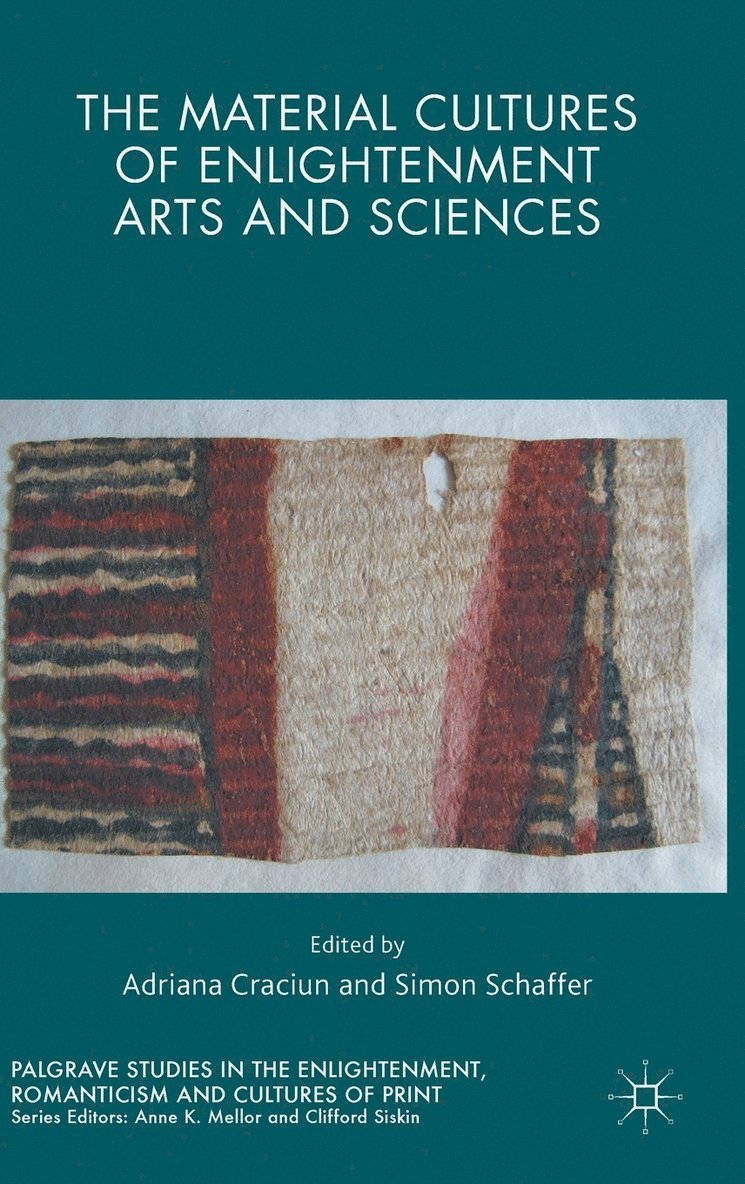 Adriana Craciun, Adriana Craciun, Simon Schaffer - Material Cultures of Enlightenment Arts and Sciences, Inbunden