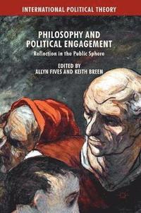 bokomslag Philosophy and Political Engagement