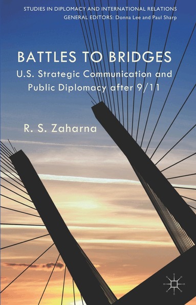 R. S Zaharna - Battles to Bridges, Häftad