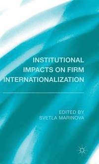 bokomslag Institutional Impacts on Firm Internationalization