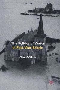 bokomslag The Politics of Water in Post-War Britain