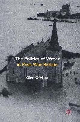 The Politics of Water in Post-War Britain 1