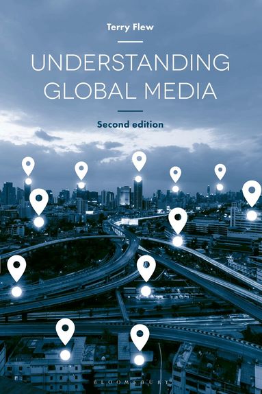 Terry Flew - Understanding Global Media, Inbunden