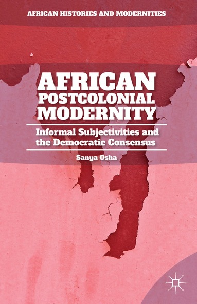 S. Osha - African Postcolonial Modernity, Inbunden