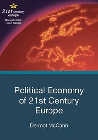 bokomslag Political Economy of 21st Century Europe