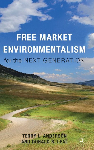 bokomslag Free Market Environmentalism for the Next Generation