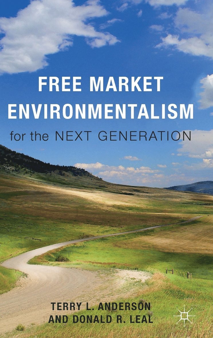 Free Market Environmentalism for the Next Generation 1