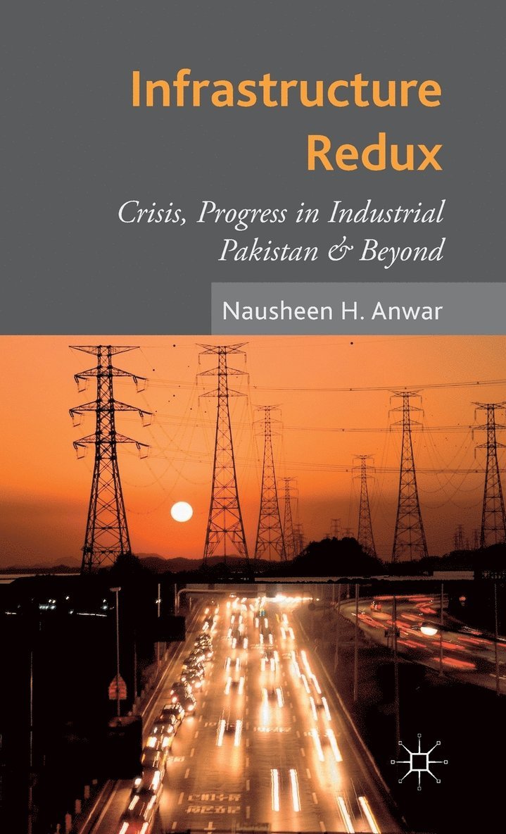 N. Anwar, Nausheen Anwar - Infrastructure Redux, Inbunden