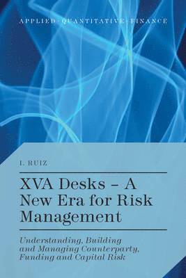 bokomslag XVA Desks - A New Era for Risk Management