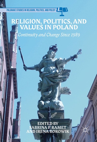 Sabrina P. Ramet, Irena Borowik - Religion, Politics, and Values in Poland, Inbunden