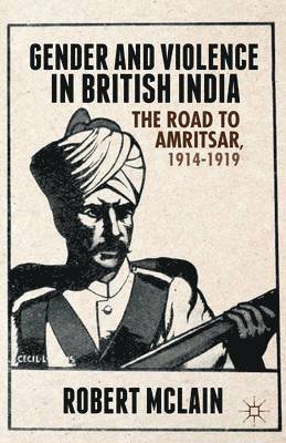R. McLain, Robert McLain - Gender and Violence in British India, Inbunden