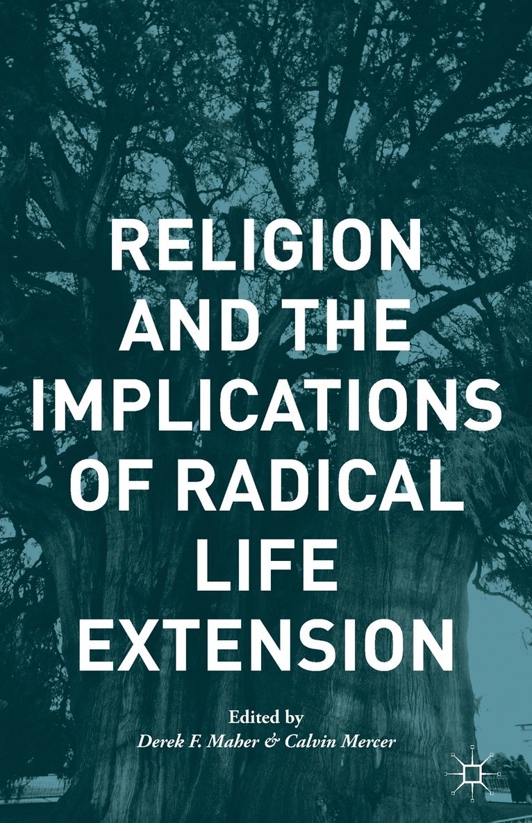 Religion and the Implications of Radical Life Extension 1