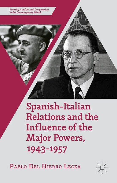 Kenneth A. Loparo, Pablo Del Hierro Lecea, Kenneth A Loparo - Spanish-Italian Relations and the Influence of the Major Powers, 1943-1957, Inbunden
