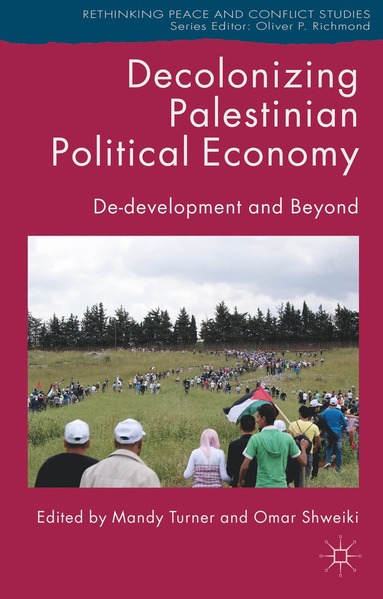 bokomslag Decolonizing Palestinian Political Economy