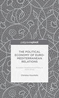 bokomslag The Political Economy of Euro-Mediterranean Relations