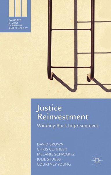 David Brown, Chris Cunneen, Melanie Schwartz, Julie Stubbs, Courtney Young - Justice Reinvestment, Inbunden