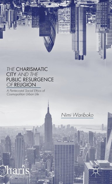 bokomslag Charismatic City and the Public Resurgence of Religion