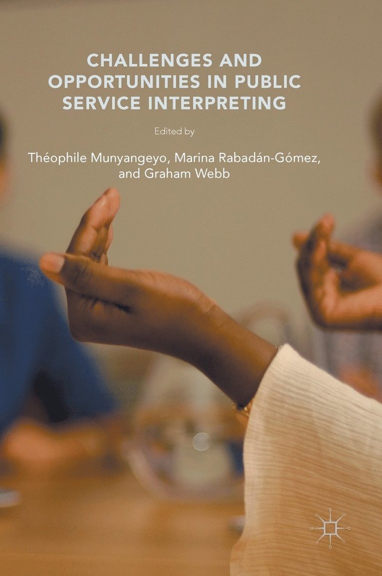 Challenges and Opportunities in Public Service Interpreting 1